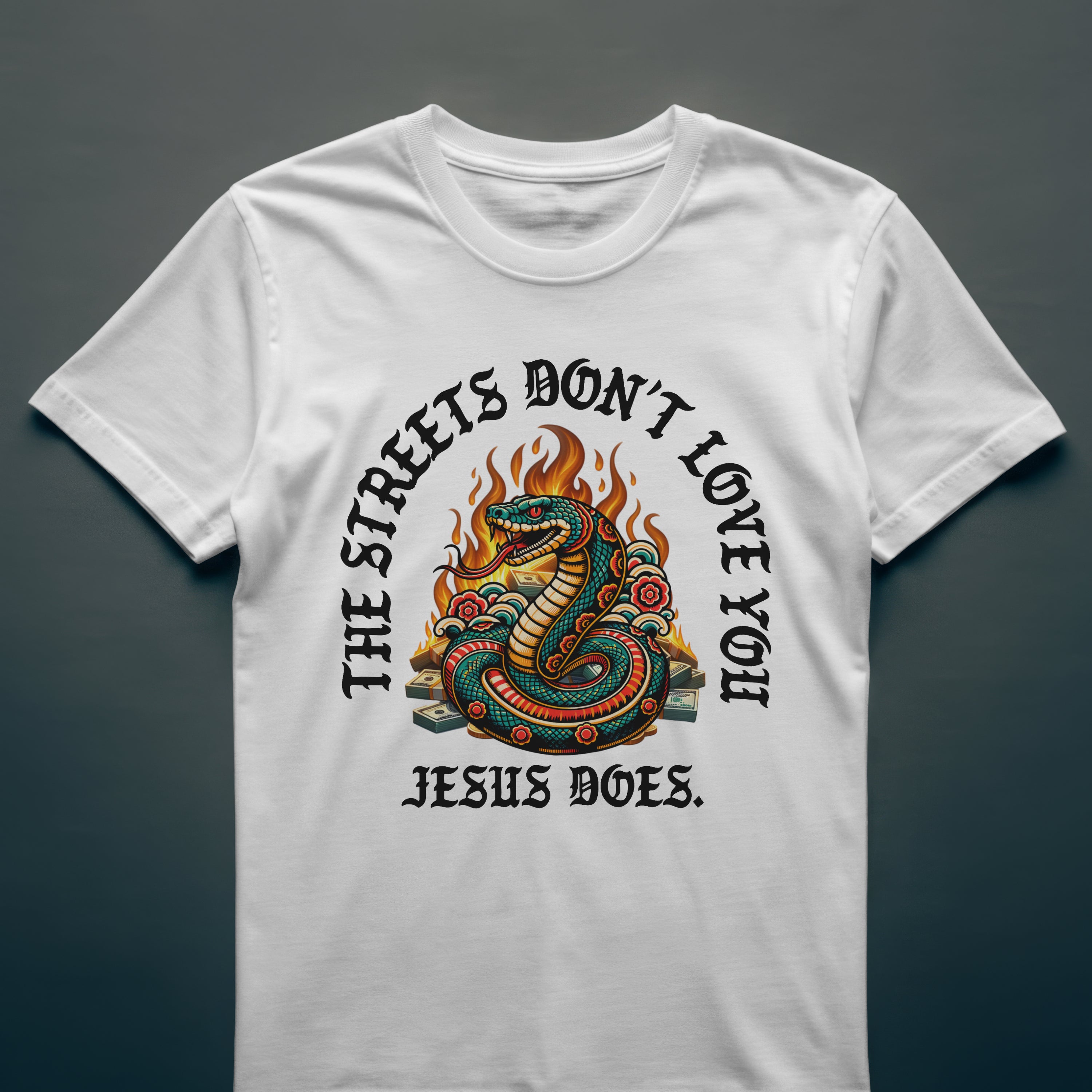 Streets Don't Love You T-Shirt